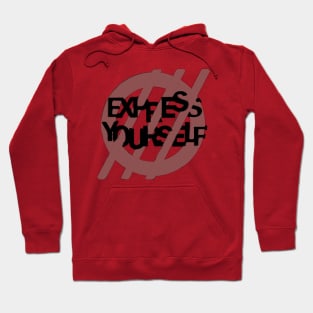 Don't Express Yourself Hoodie